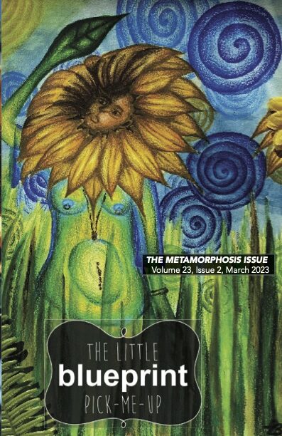 The cover of the Metamorphosis issue. Left side is a photograph of sunflowers against a brilliant blue sky. The right side is a painting of a sunflower with a face, and a Starry Night style sky behind it, surrounded by tall grass.